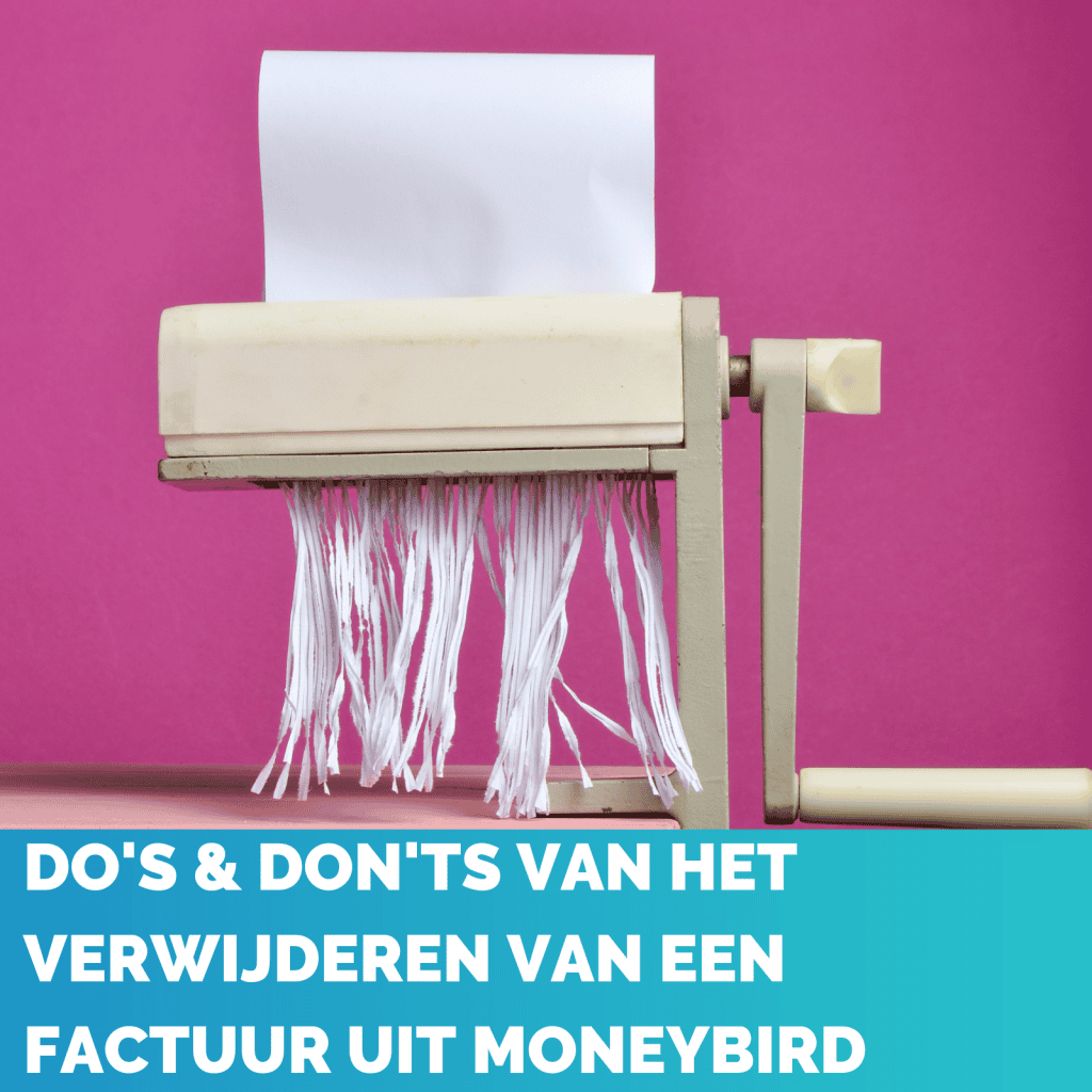do's & don'ts verwijderen factuur moneybird