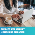 Slimmer werken met Moneybird en Zapier